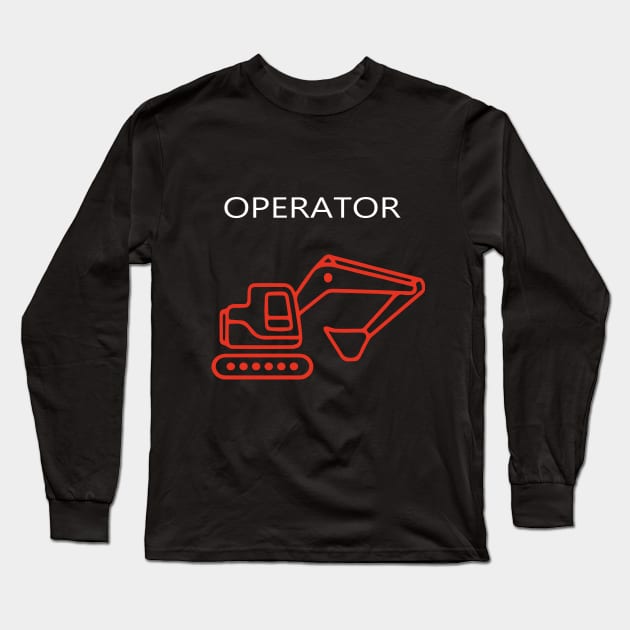 excavator operator heavy equipment driver Long Sleeve T-Shirt by PrisDesign99